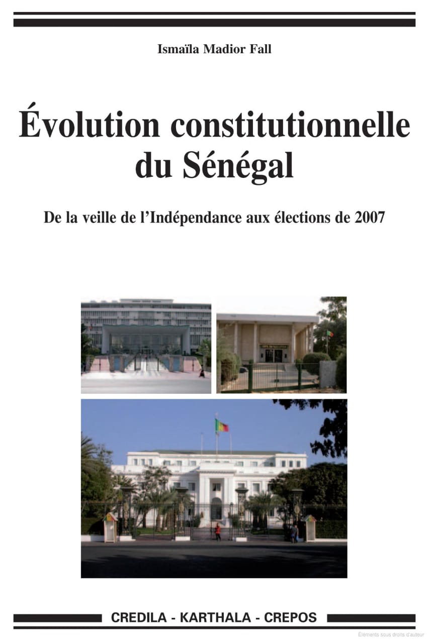 Évolution constitutionnelle du Sénégal De la veille de l'Indépendance aux élections de 2007